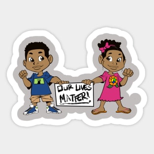 Our lives matter Sticker